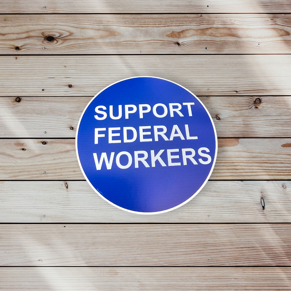 Support Federal Workers Protect Fed Government Employees Anti Trump And Musk Decal Waterproof Sticker For Laptop Water Bottle Case Tumbler