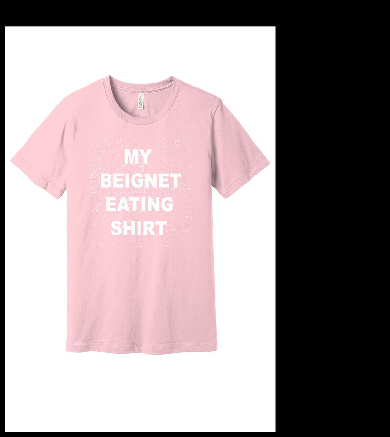 My Beignet Eating T-shirt, Disneyland Beignet, Beignet shirt, Funny Disney shirt