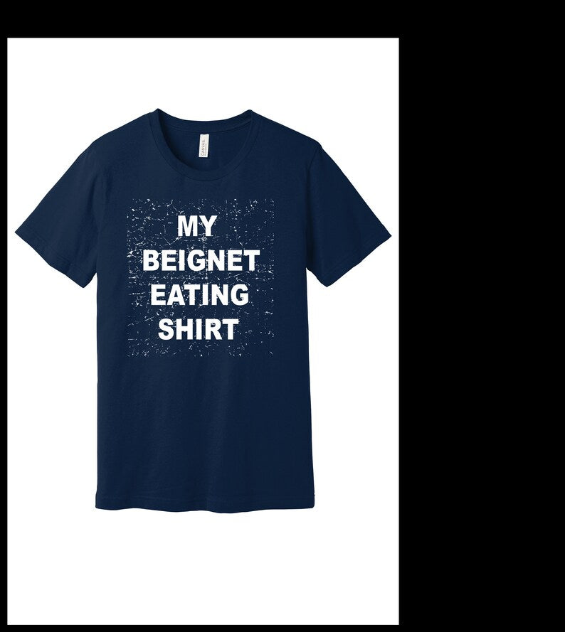 My Beignet Eating T-shirt, Disneyland Beignet, Beignet shirt, Funny Disney shirt